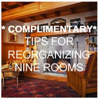 Complimentary Tips for Reorganizing Nine Rooms